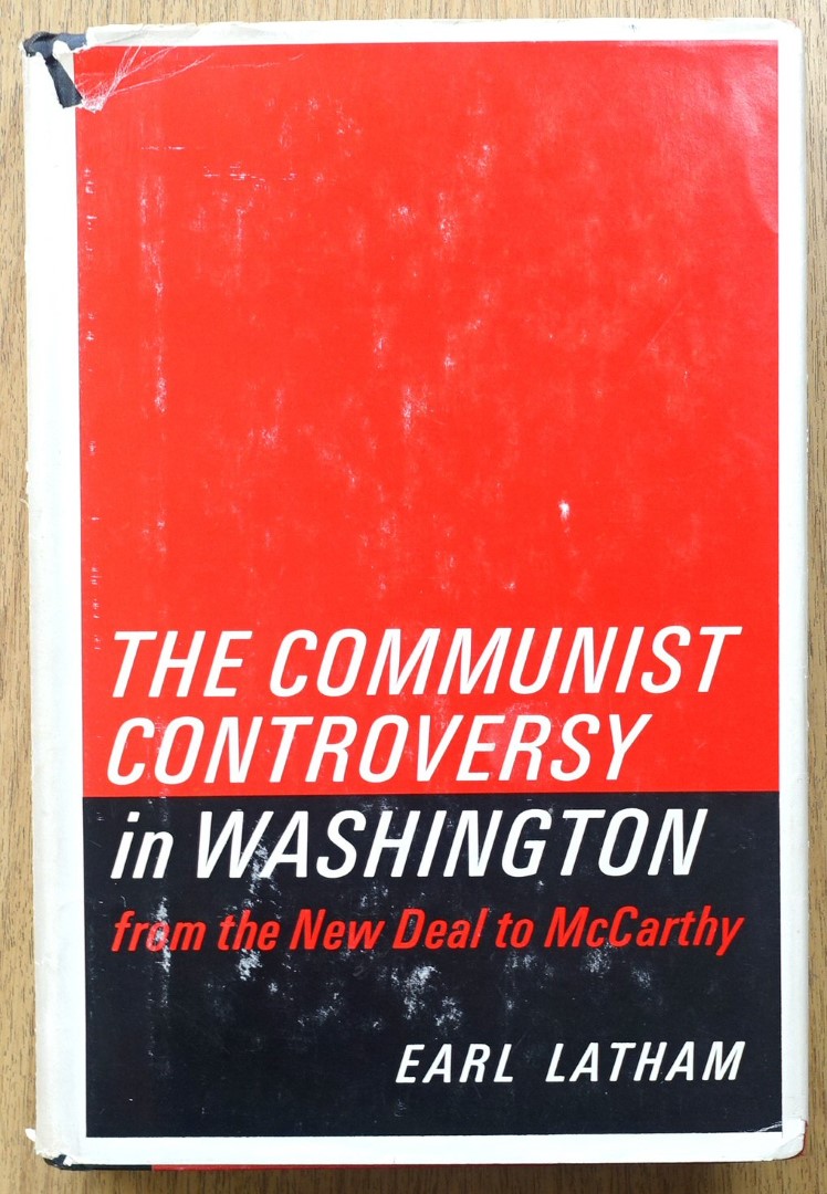 The Communist Controversy in Washington: From the New Deal to McCarthy