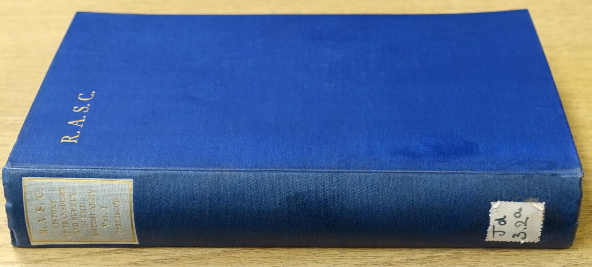 The Royal Army Service Corps: A History of Transport and Supply in the British Army
