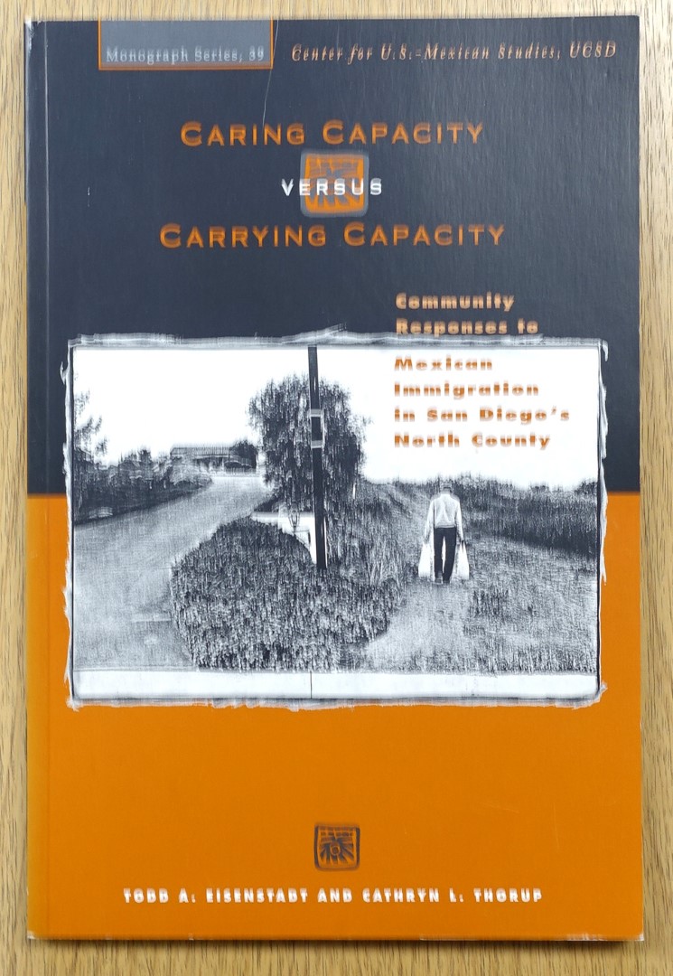 Caring Capacity versus Carrying Capacity: Community Responses to Mexican Immigration in San Diego's North County