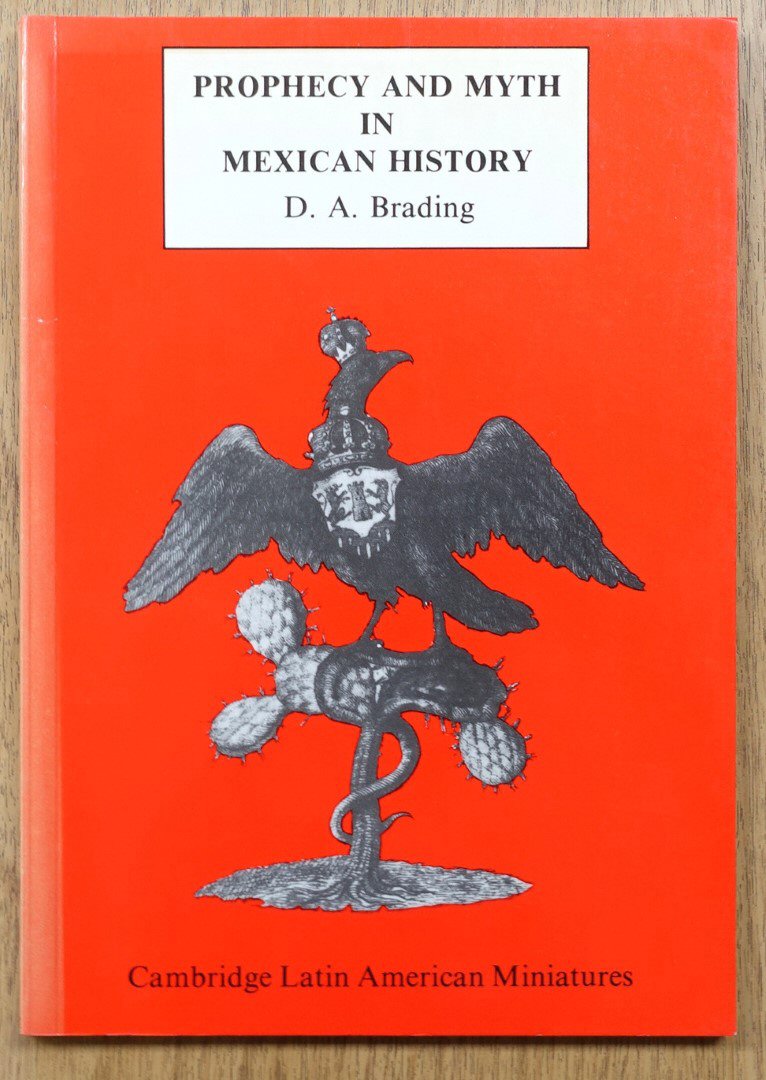 Prophecy and Myth in Mexican History