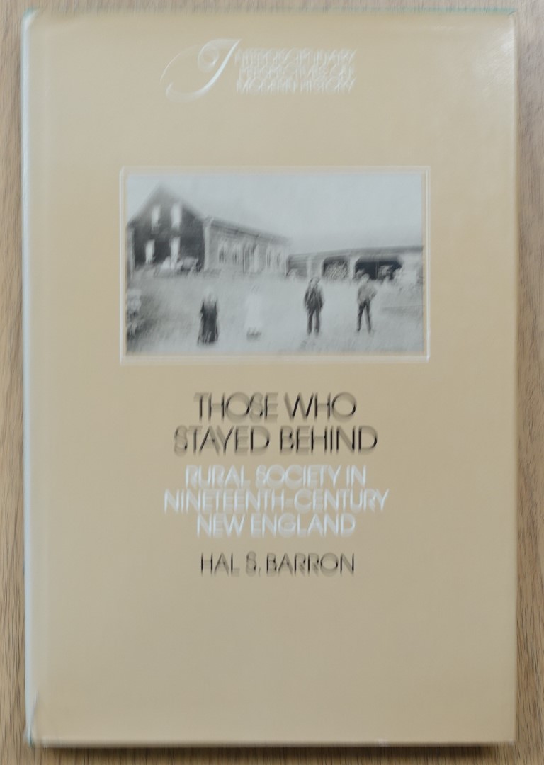 Those Who Stayed Behind: Rural Society in Nineteenth-Century New England