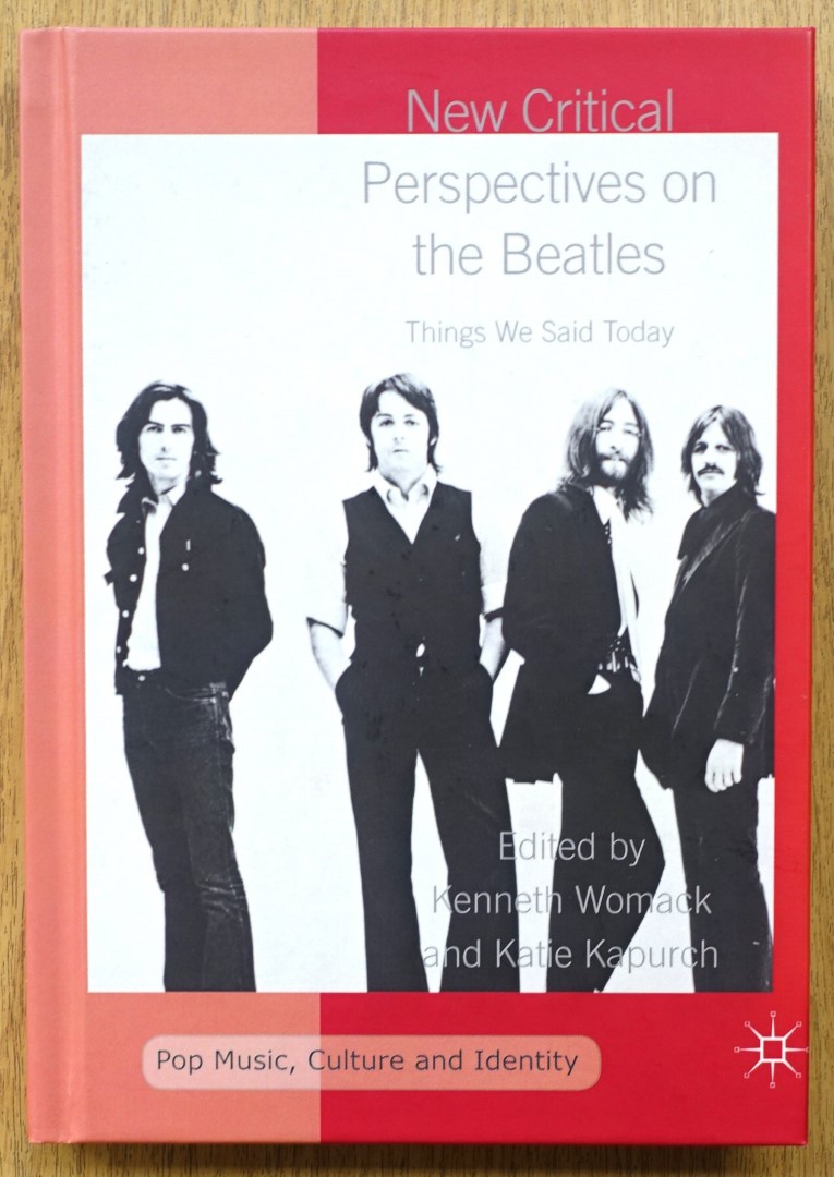 New Critical Perspectives on the Beatles: Things We Said Today