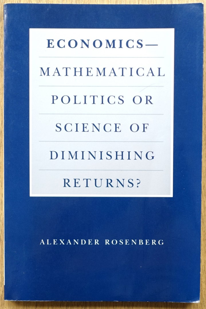 Economics: Mathematical Politics or Science of Diminishing Returns