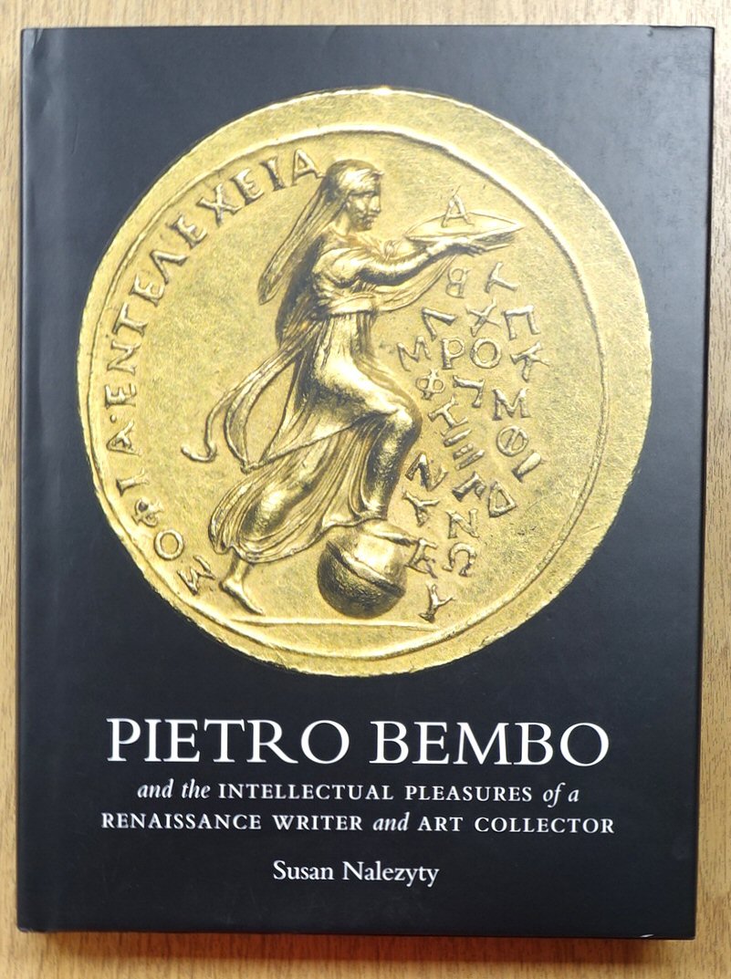 Pietro Bembo and the Intellectual Pleasures of a Renaissance Writer and Art Collector