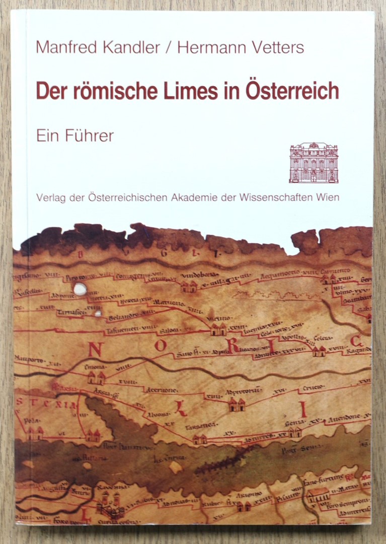 Der ROMISCHE Limes in OSTERREICH: Ein FUHRER
