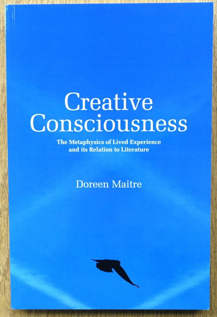 Creative Consciousness: The Metaphysics of Lived Experience and its Relation to Literature