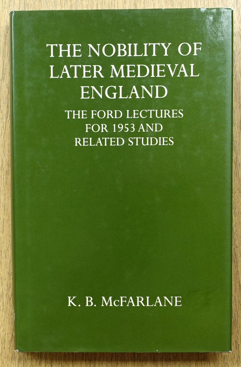The Nobility of Later Medieval England: The Ford Lectures for 1953 And Related Studies