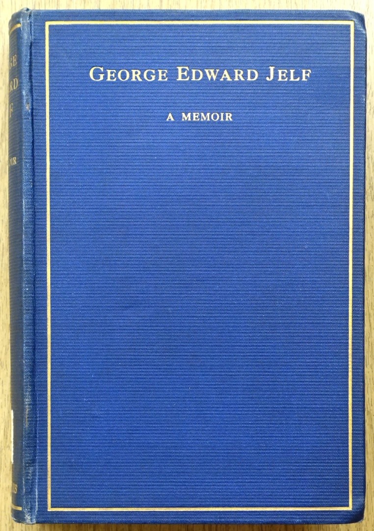 George Edward Jelf: A Memoir