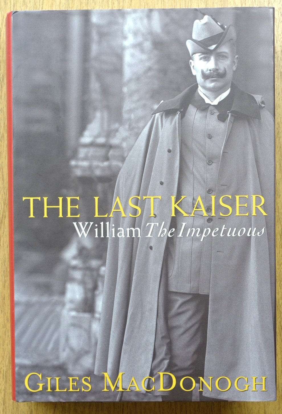 The Last Kaiser: William The Impetuous