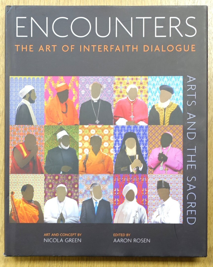 Encounters: The Art of Interfaith Dialogue (Arts and the Sacred)