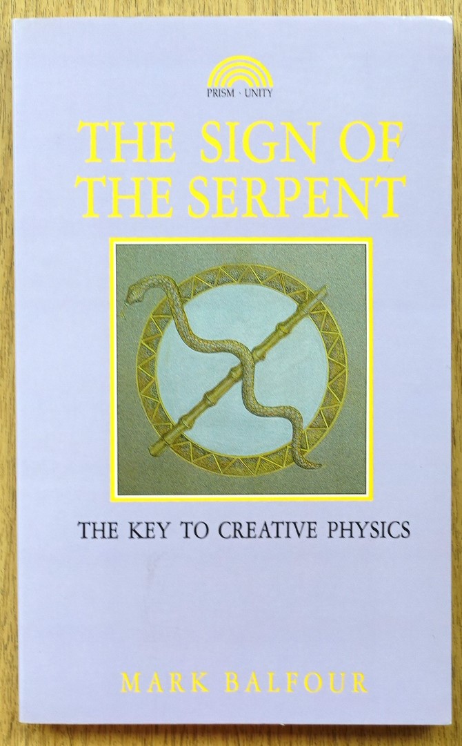 The Sign of the Serpent: The Key to Creative Physics