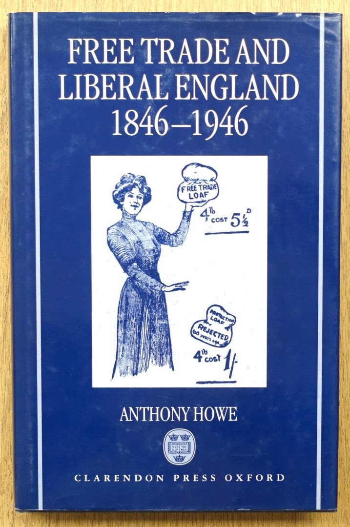 Free Trade and Liberal England 1846-1946
