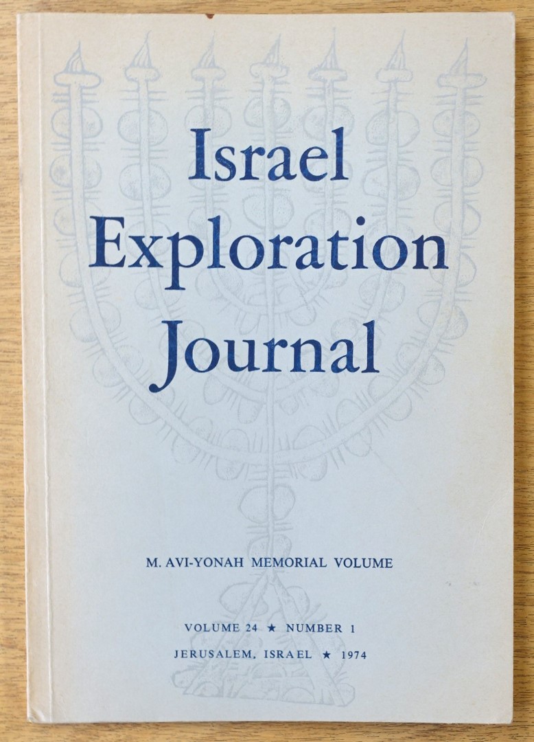 Israel Exploration Journal: Professor M. Avi-Yonah 1904-1974 in Memoriam: Volume 24, Number 1, 1974