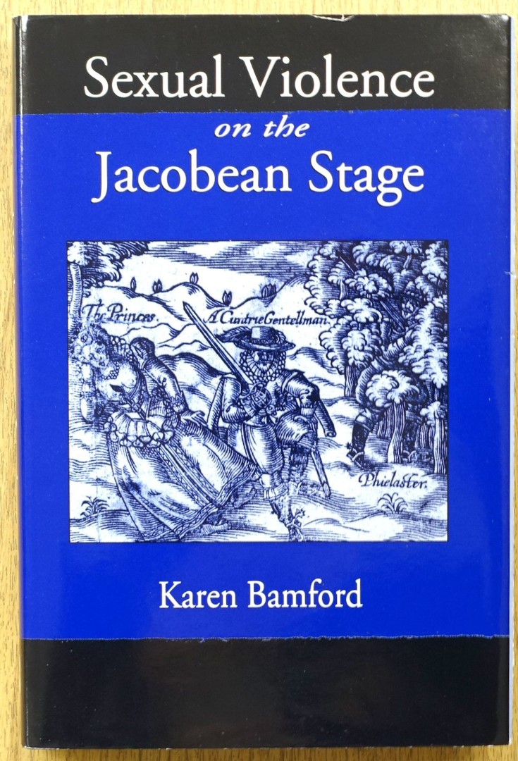 Sexual Violence on the Jacobean Stage