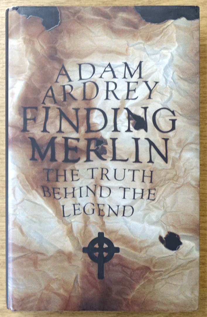 Finding Merlin: The Truth Behind the Legend