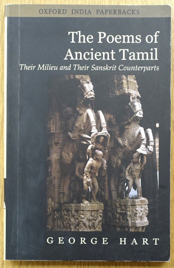 The Poems of Ancient Tamil: Their Milieu and Their Sanskrit Counterparts