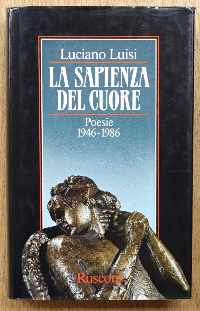 La Sapienza Del Cuore: Poesie 1946-1986