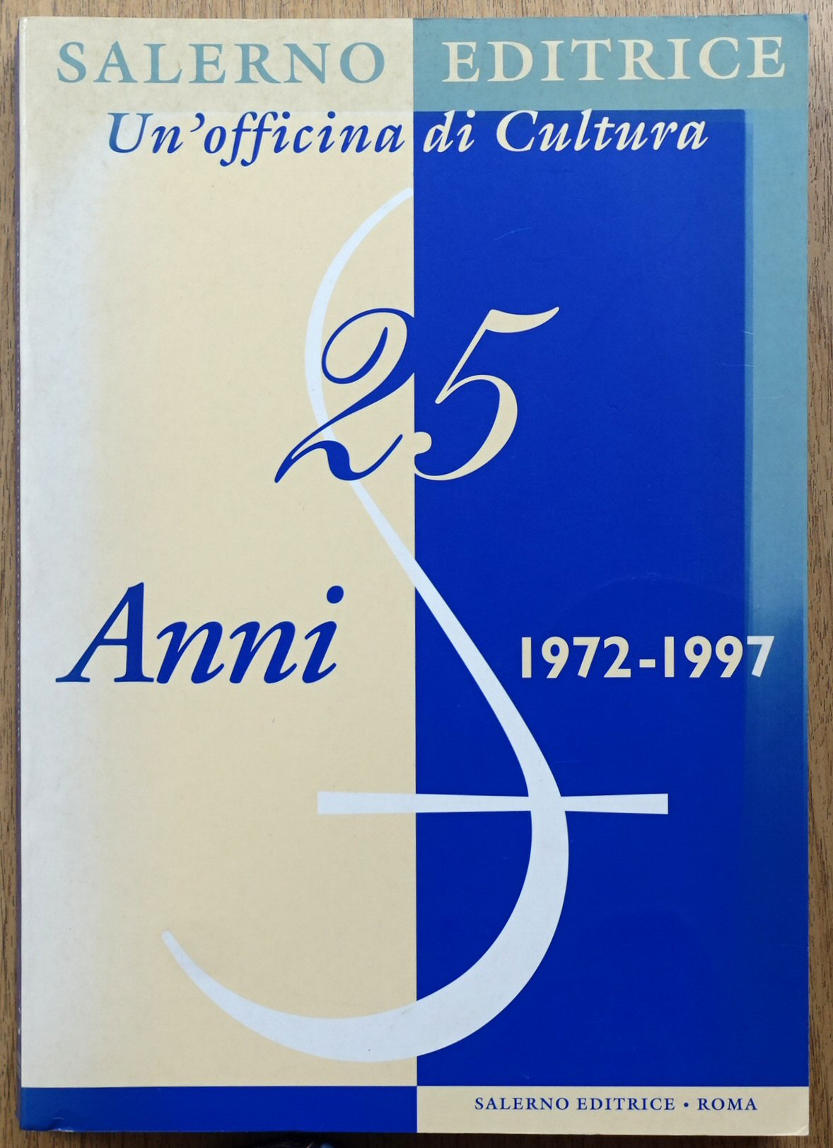 Salerno Editrice Unofficina Di Cultura: 25 Anni:1972-1997