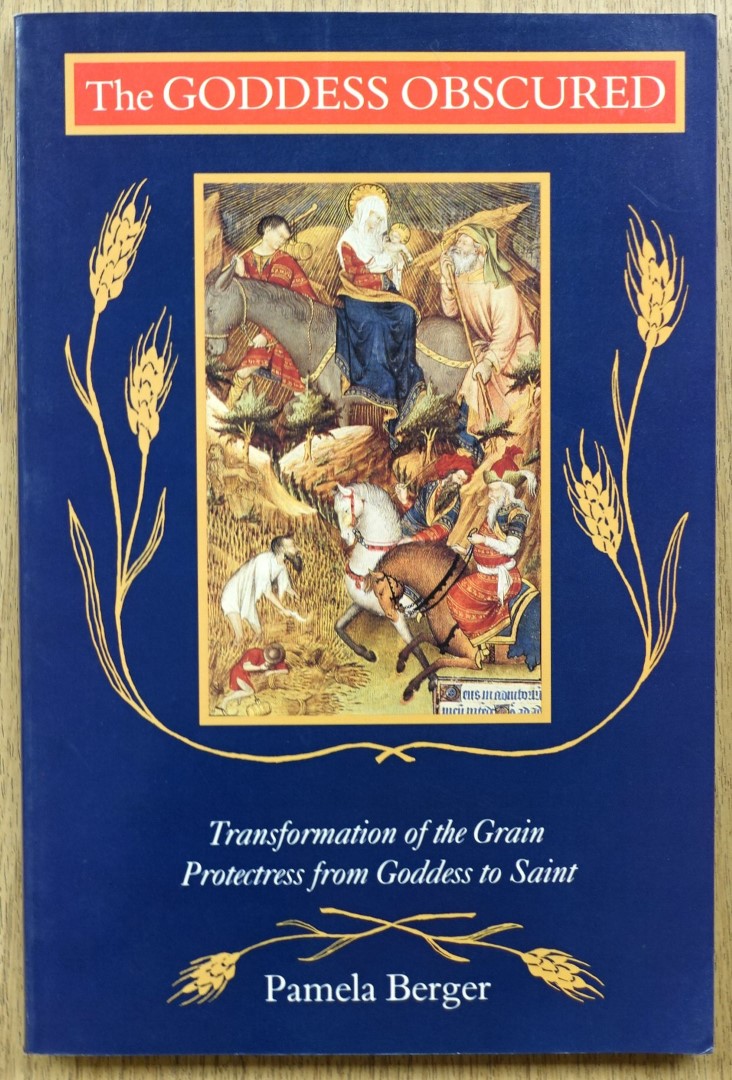 The Goddess Obscured: Transformation of the Grain Protectress from Goddess to Saint