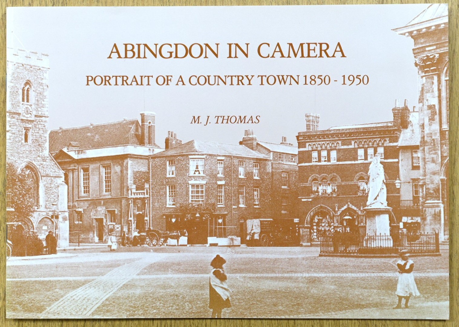 Abingdon in Camera: Portrait of a Country Town, 1850-1950