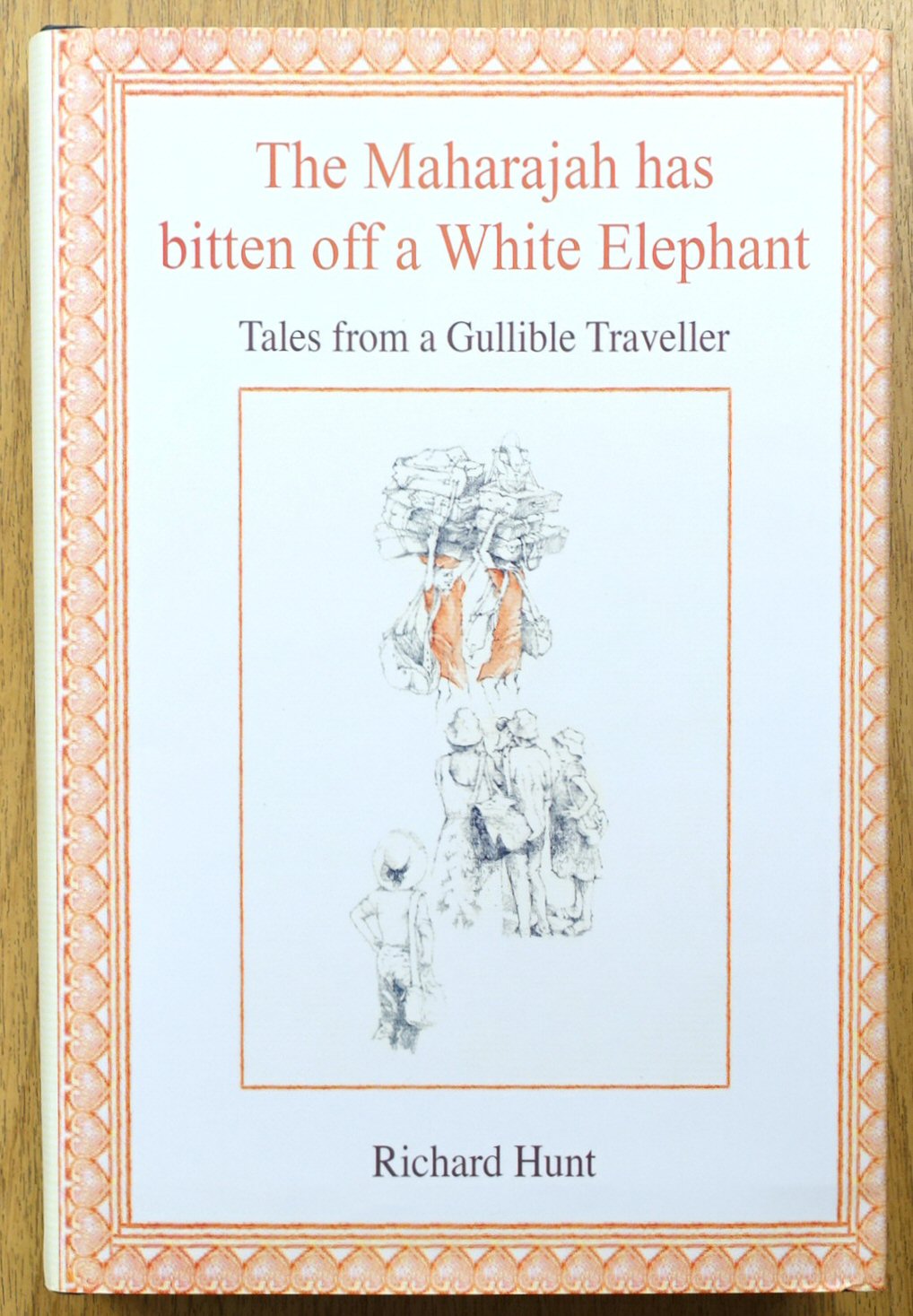 The Maharajah has Bitten off a White Elephant: Tales from a Gullible Traveller