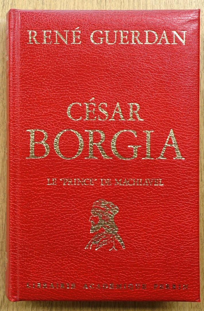 CESAR Borgia Le 'Prince' De Machiavel