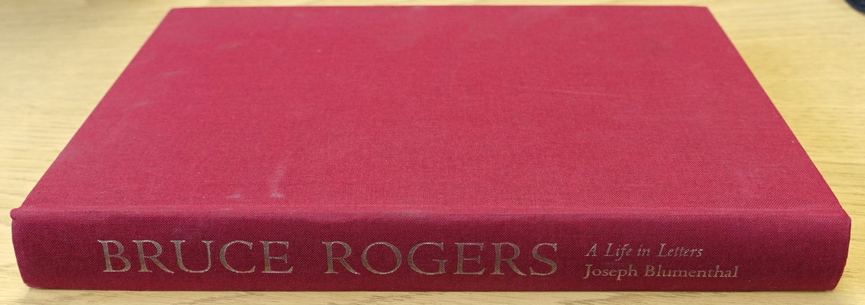 Bruce Rogers: A Life in Letters, 1870-1957